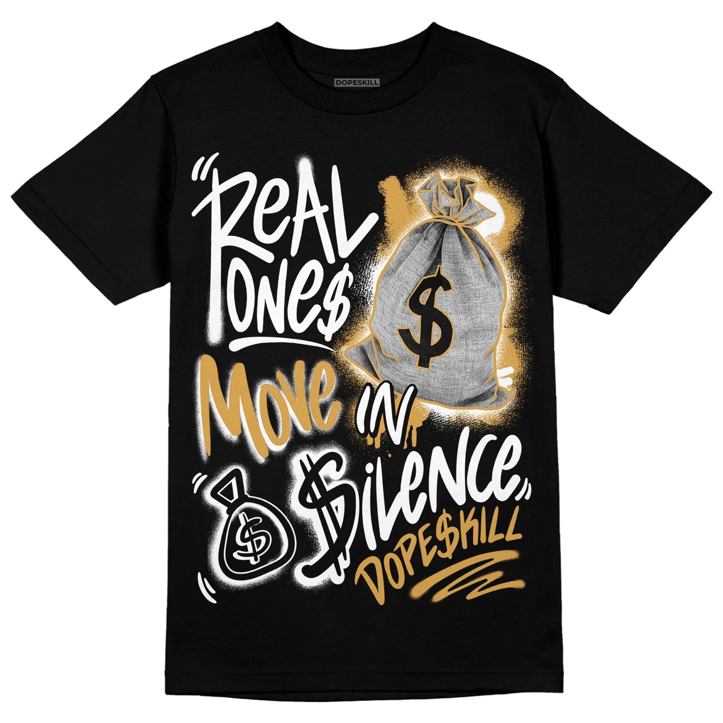Gratitude 11s DopeSkill T-Shirt Real Ones Move In Silence Graphic