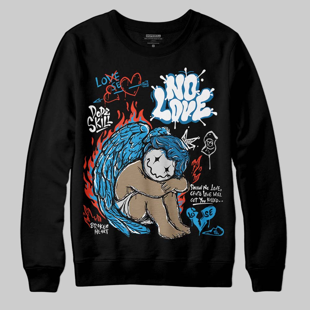 Military Blue 4s DopeSkill Sweatshirt No Love Graphic