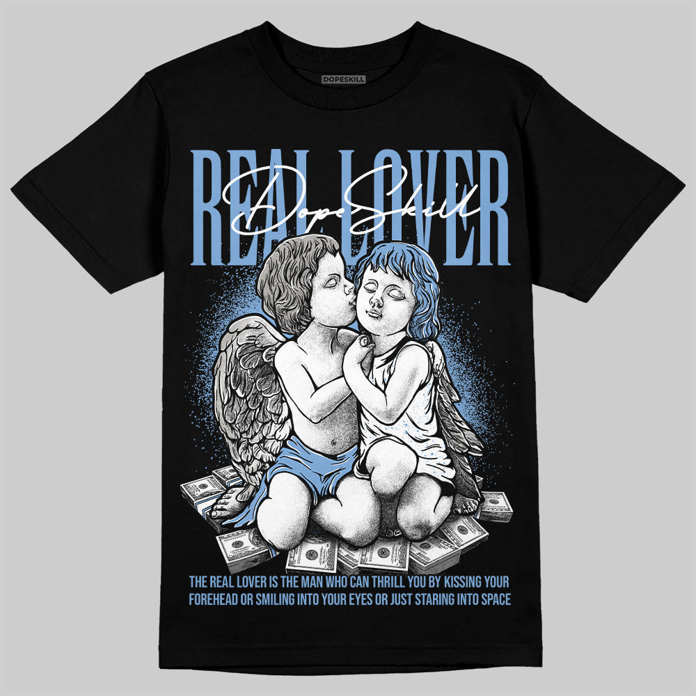 University Blue 5s DopeSkill T-Shirt Real Lover Graphic