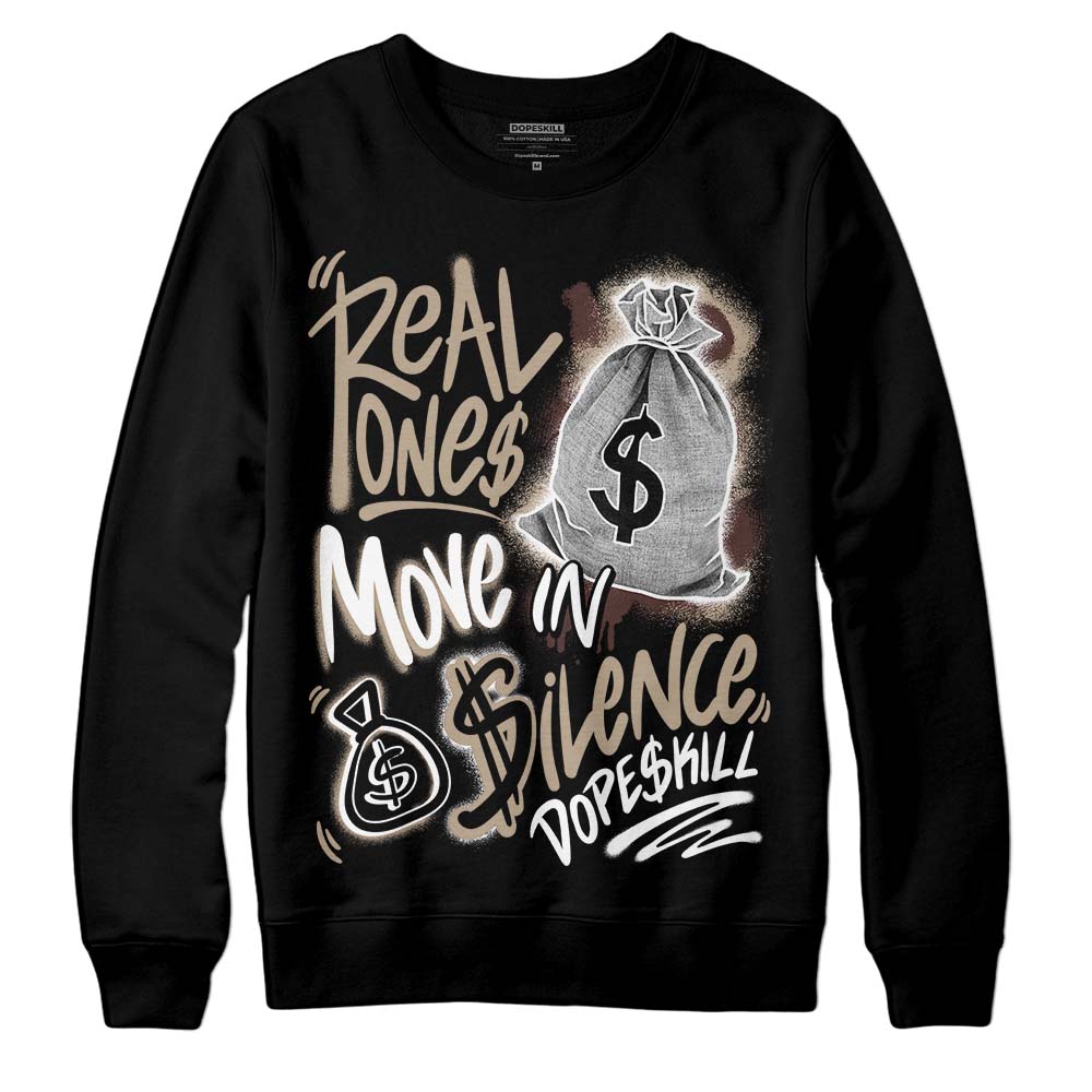 Latte 1s DopeSkill Sweatshirt Real Ones Move In Silence Graphic