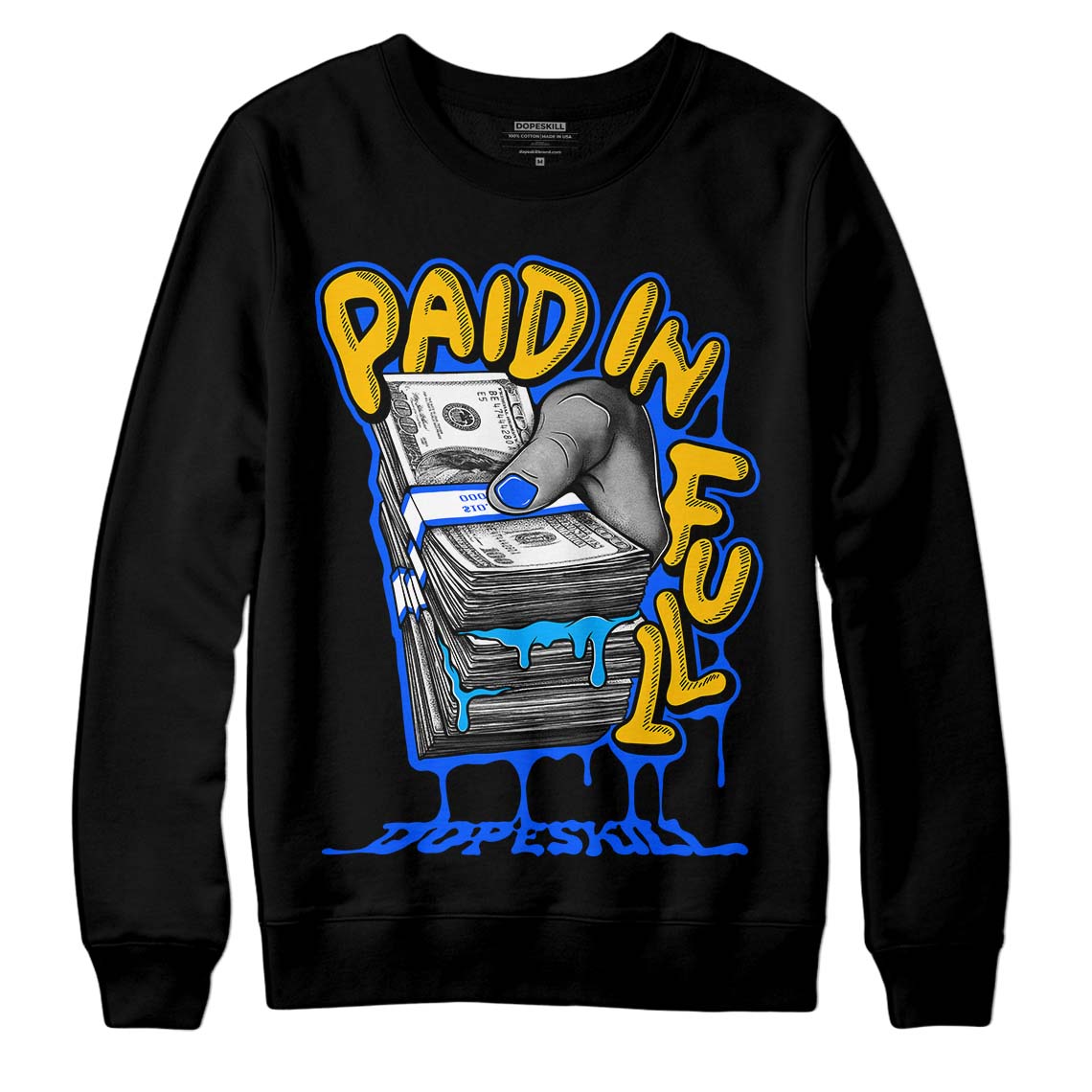 Royal Blue Collection DopeSkill Sweatshirt Paid In Full Graphic