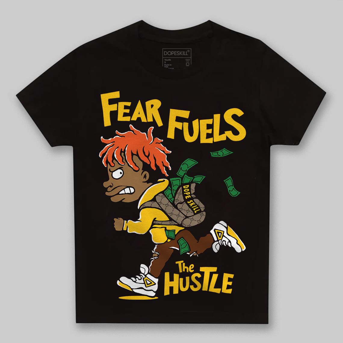 Yellow Collection DopeSkill Toddler Kids T-shirt Fear Fuels The Hustle Graphic
