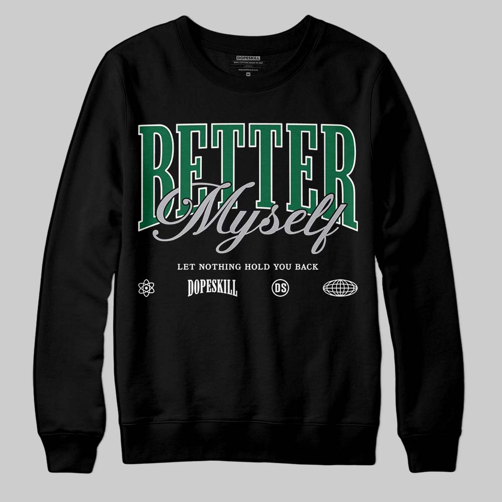 GT-2160 Shamrock Green DopeSkill Sweatshirt Better Myself Graphic