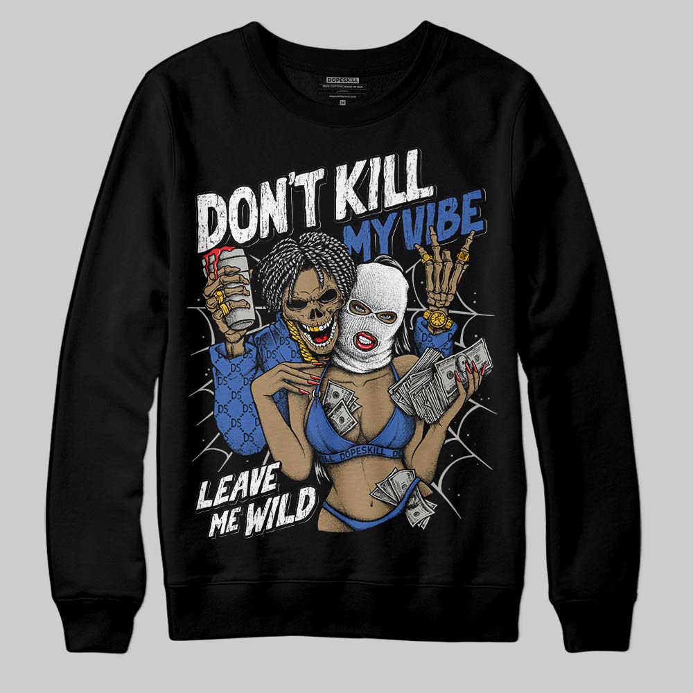 Lucky Shorts 3s DopeSkill Sweatshirt Don't Kill My Vibe Graphic