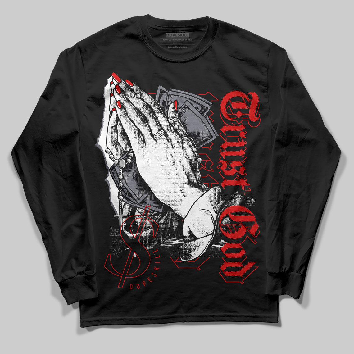 Gym Red 9s DopeSkill Long Sleeve T-Shirt Trust God Graphic