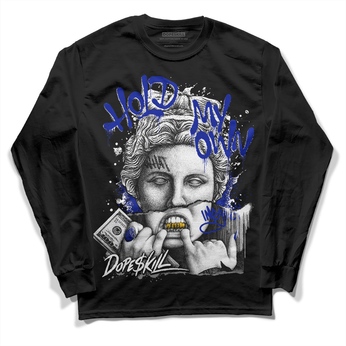 Racer Blue White Dunk Low DopeSkill Long Sleeve T-Shirt Hold My Own Graphic