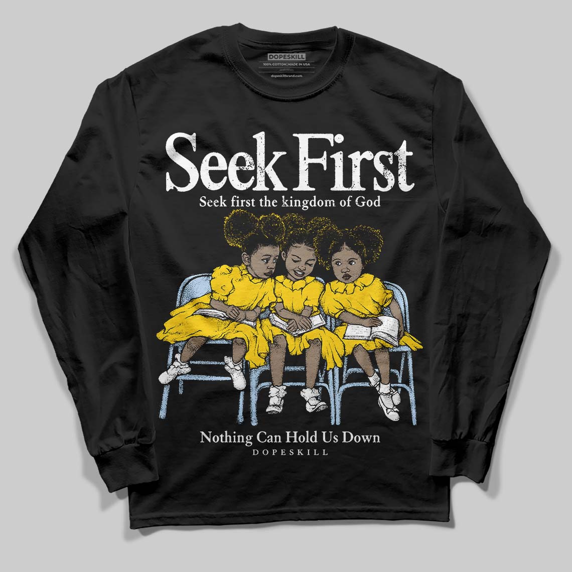 Yellow Ochre 6s DopeSkill Long Sleeve T-Shirt New Seek First Graphic