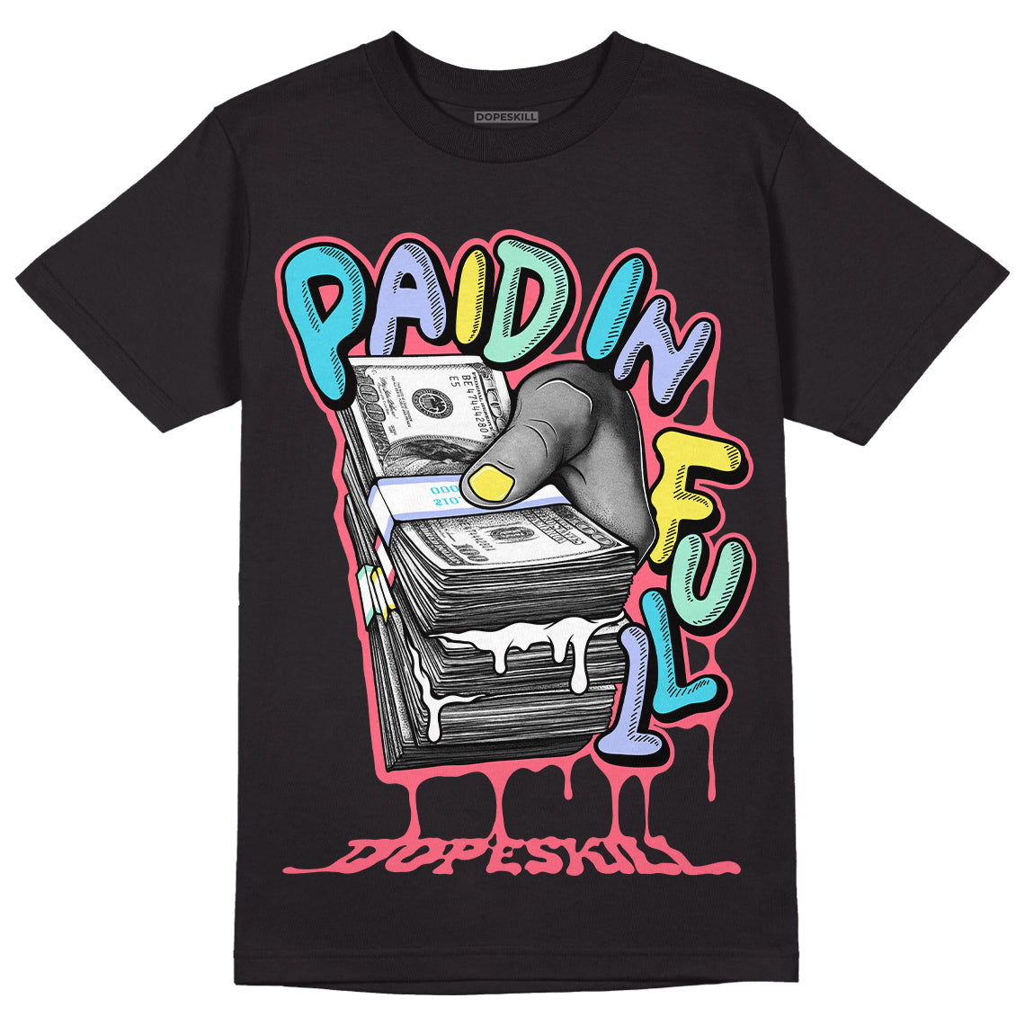Candy Easter Dunk Low DopeSkill T-Shirt Paid In Full Graphic