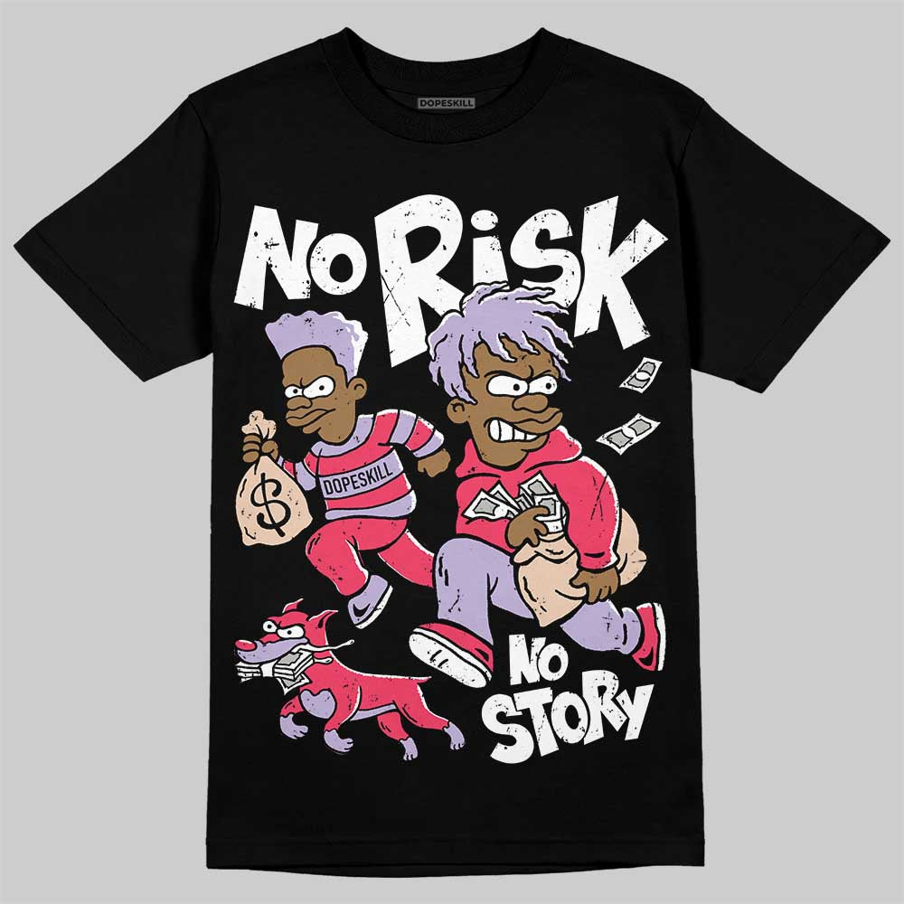 Peanut Butter Jelly 5s DopeSkill T-Shirt No Risk No Story Graphic