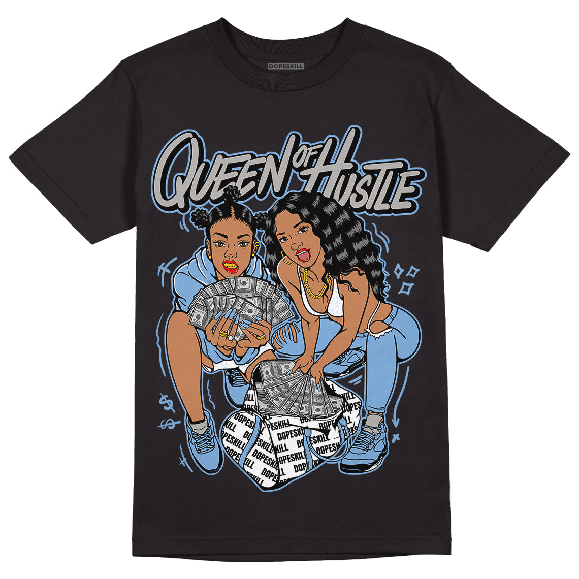 University Blue 5s DopeSkill T-Shirt Queen Of Hustle Graphic