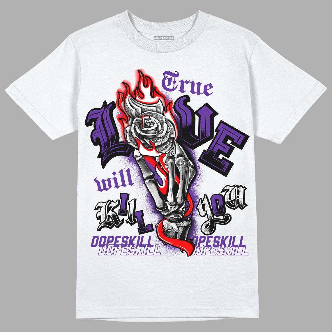 PURPLE Collection DopeSkill T-Shirt True Love Will Kill You Graphic