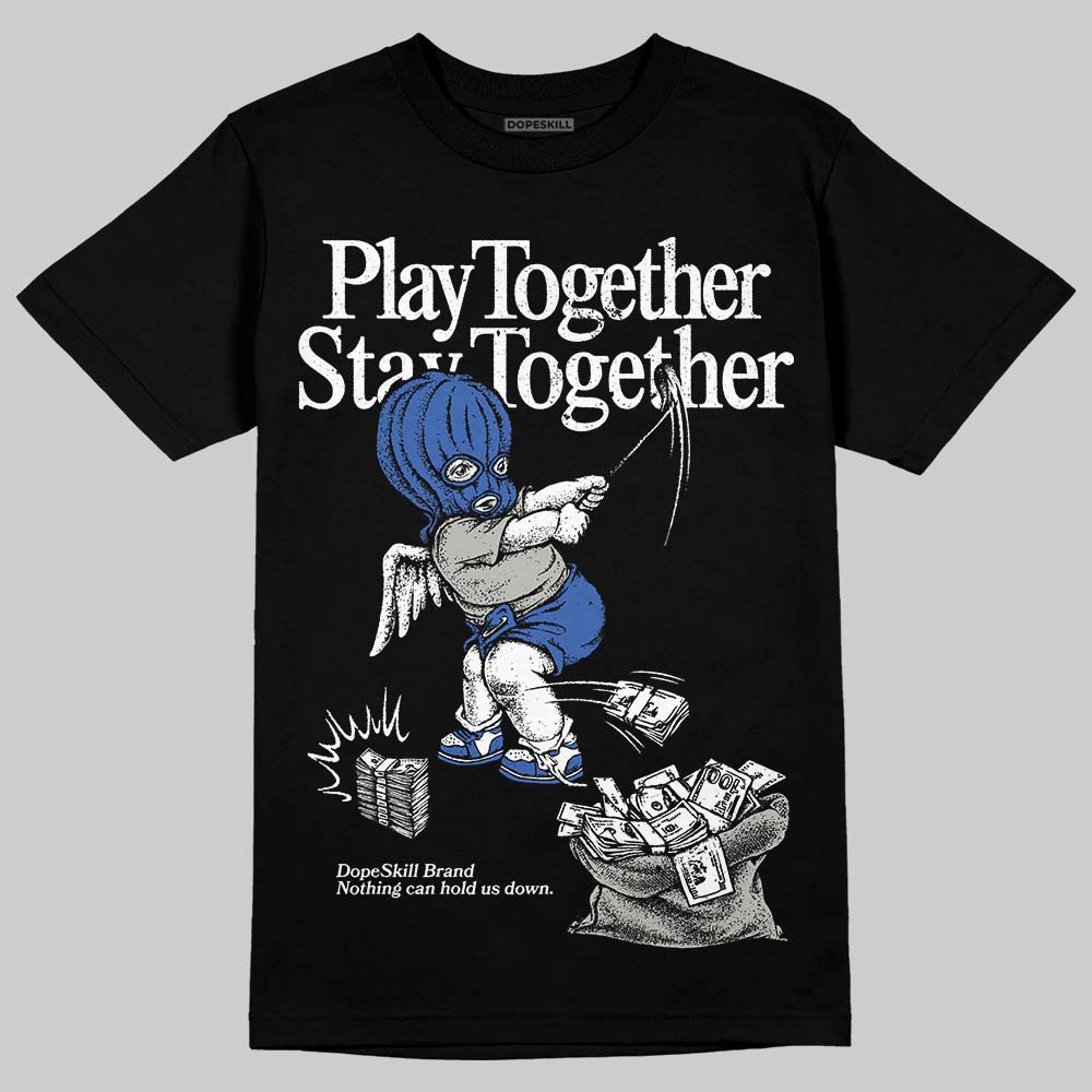 Lucky Shorts 3s DopeSkill T-Shirt Play together, Stay together Graphic