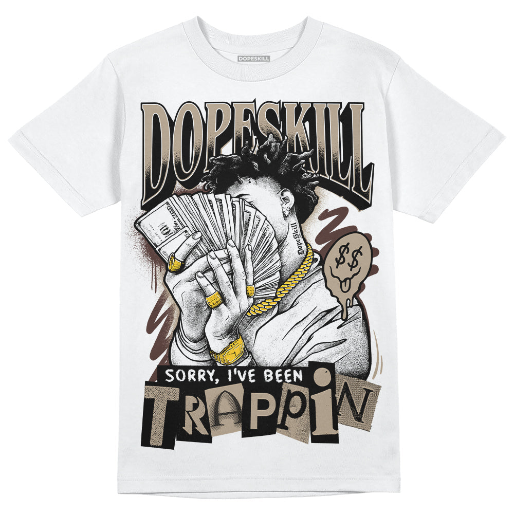 Latte 1s DopeSkill T-Shirt Sorry I've Been Trappin Graphic