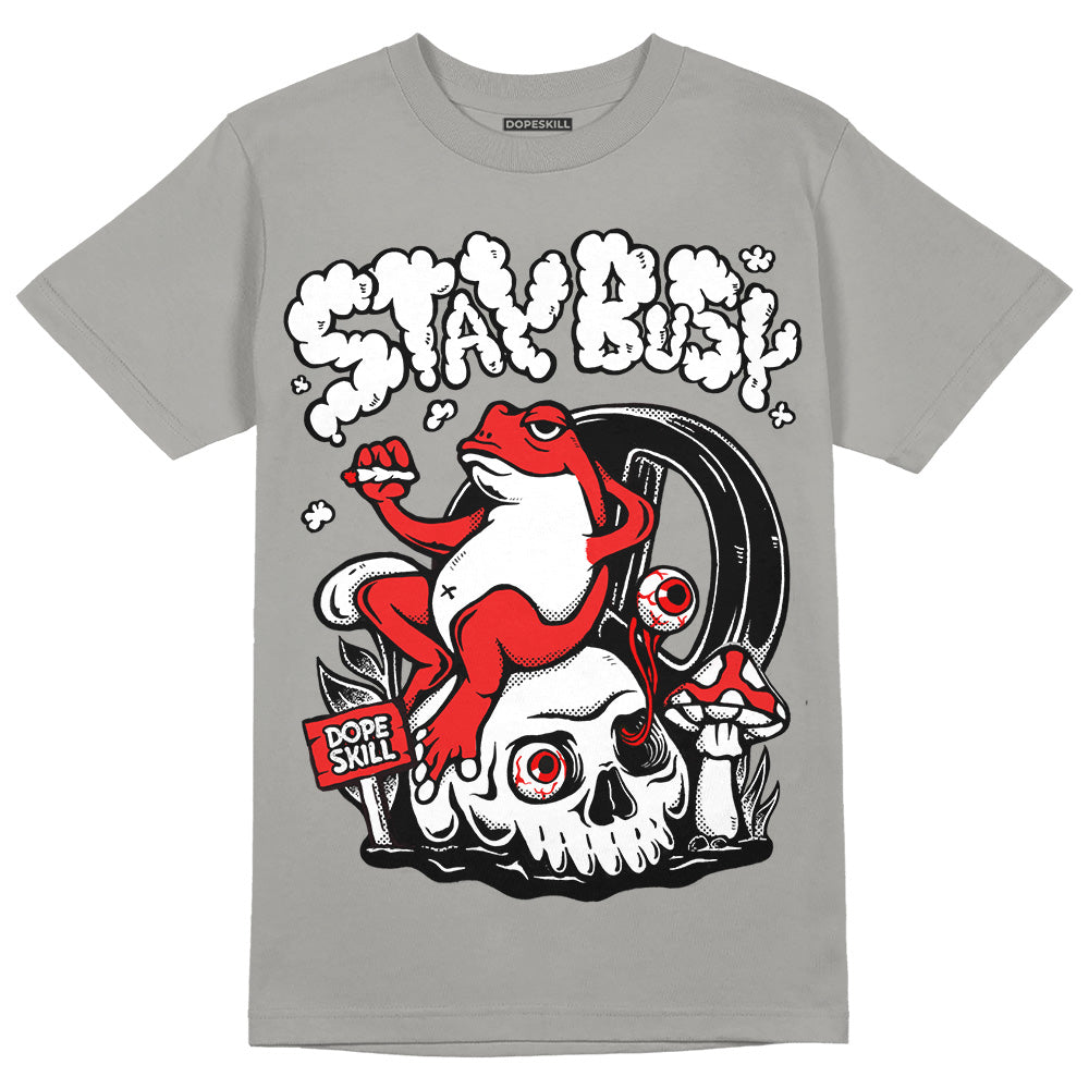 Wet Cement 4s DopeSkill Grey T-shirt Stay Busy Graphic