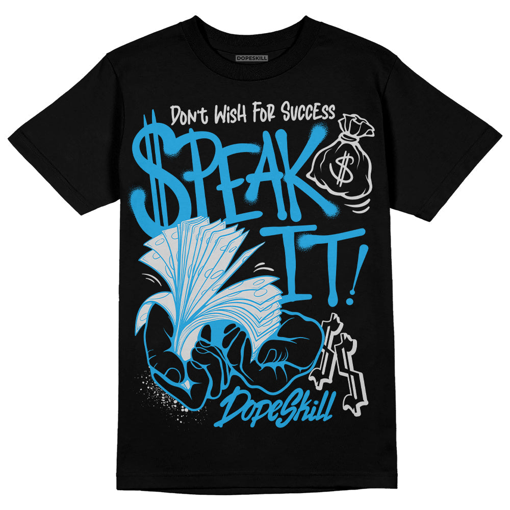 Military Blue 4s DopeSkill T-Shirt Speak It Graphic