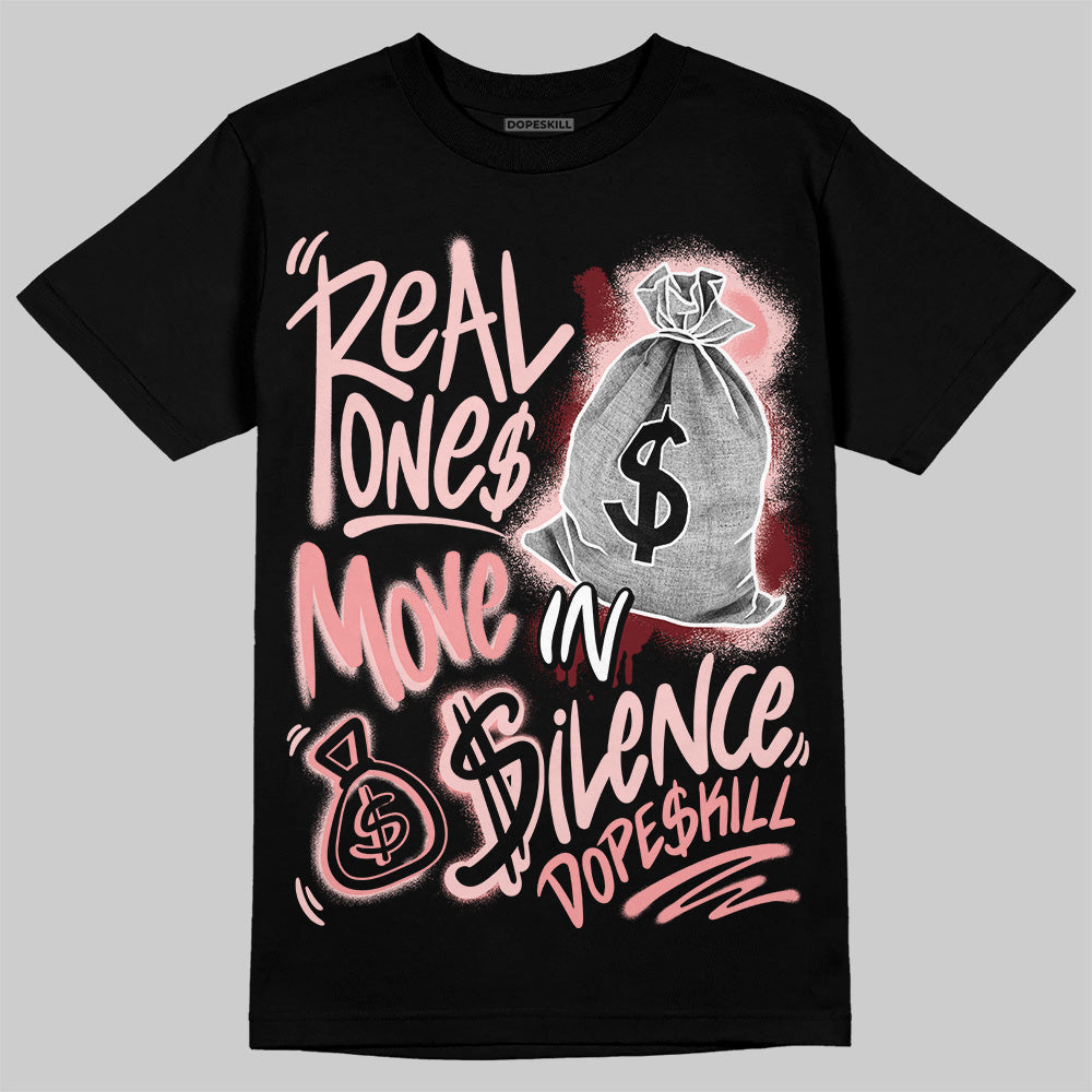 VALENTINE'S Day 3s DopeSkill T-Shirt Real Ones Move In Silence Graphic