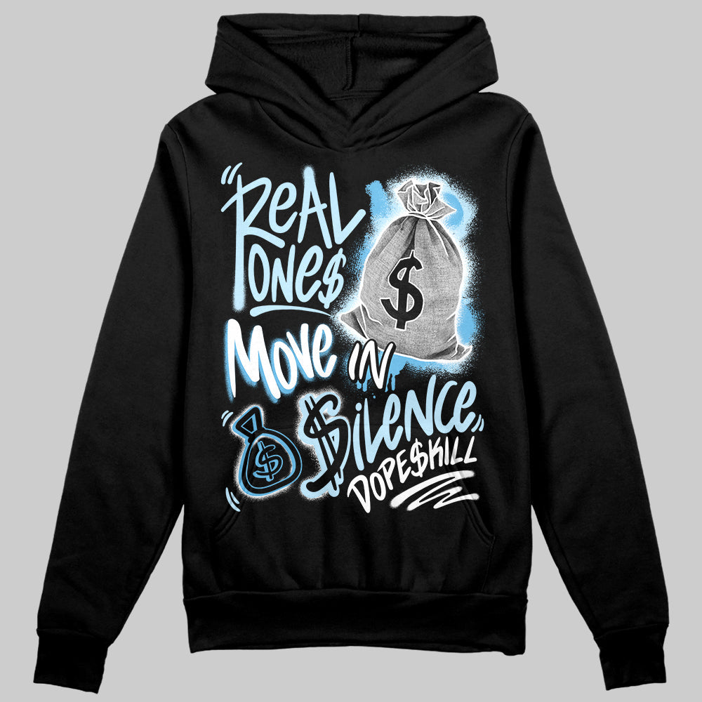 Legend Blue 11s DopeSkill Hoodie Sweatshirt Real One Move In Silence Graphic