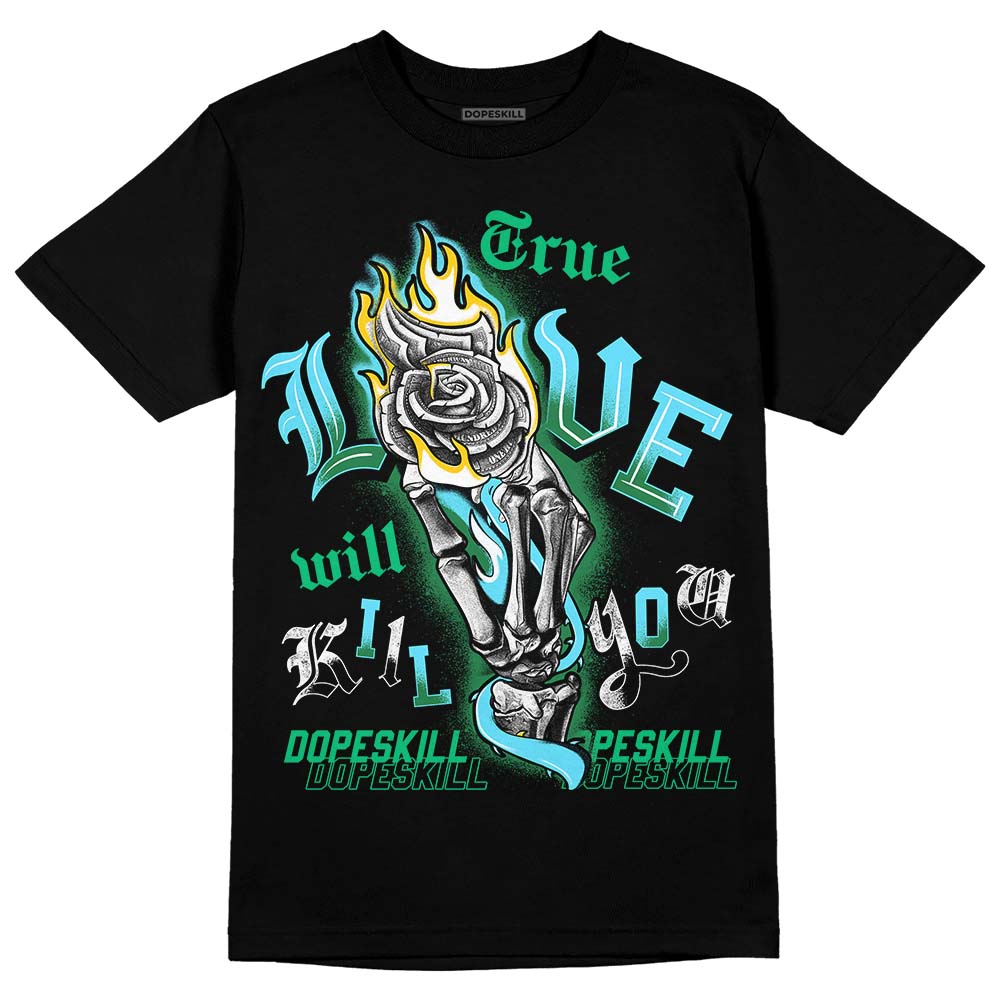 Chunky Dunks DopeSkill T-Shirt True Love Will Kill You Graphic