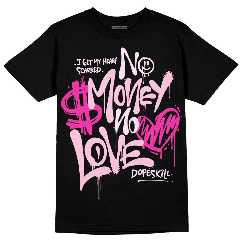Triple Pink Dunk DopeSkill T-Shirt No Money No Love Typo Graphic