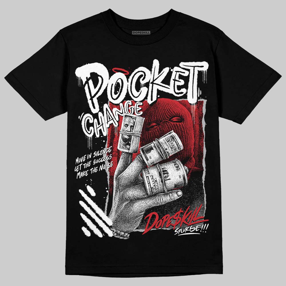 White Cement 4s DopeSkill T-Shirt Pocket Change Graphic