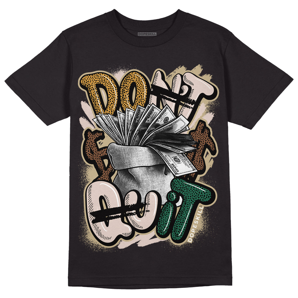 Safari Dunk Low DopeSkill T-Shirt Don't Quit Graphic