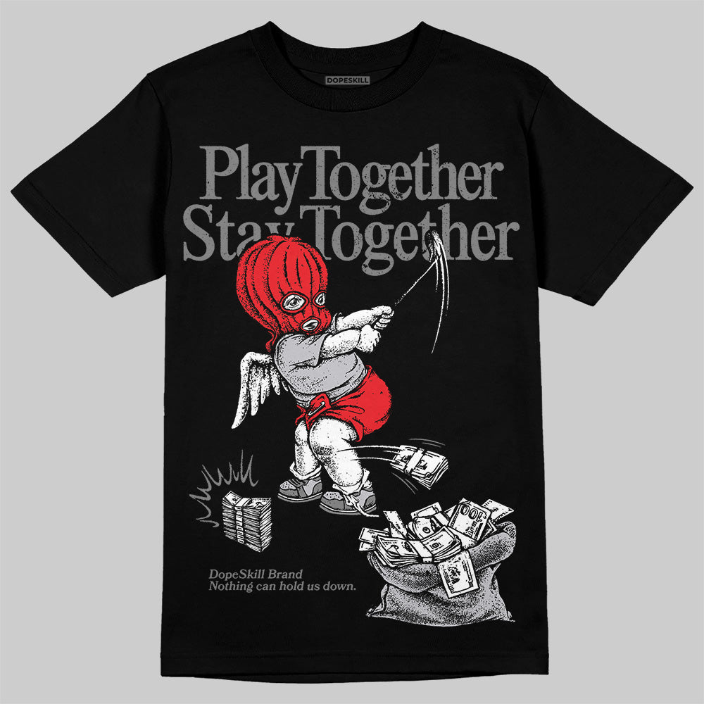 Grey Collection DopeSkill T-Shirt Play together, Stay together Graphic
