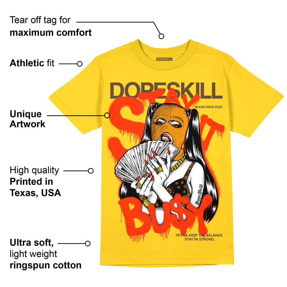 Yellow Ochre 6s DopeSkill Yellow T-shirt Stay It Busy Graphic
