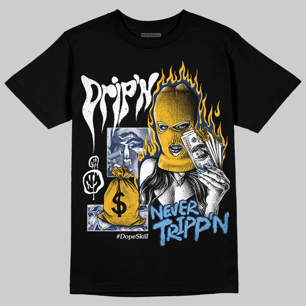 Retro Dunk From Above 4s DopeSkill T-Shirt Drip'n Never Tripp'n Graphic