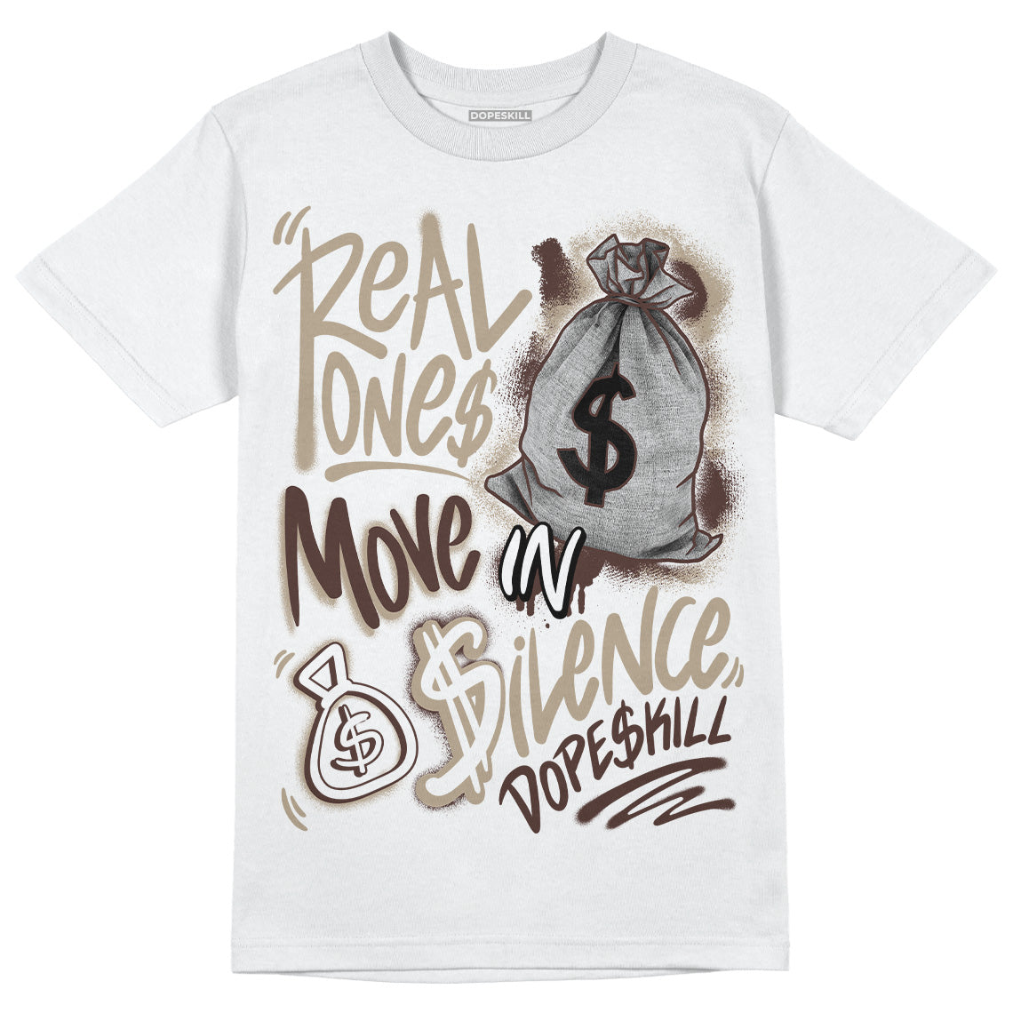 Latte 1s DopeSkill T-Shirt Real Ones Move In Silence Graphic
