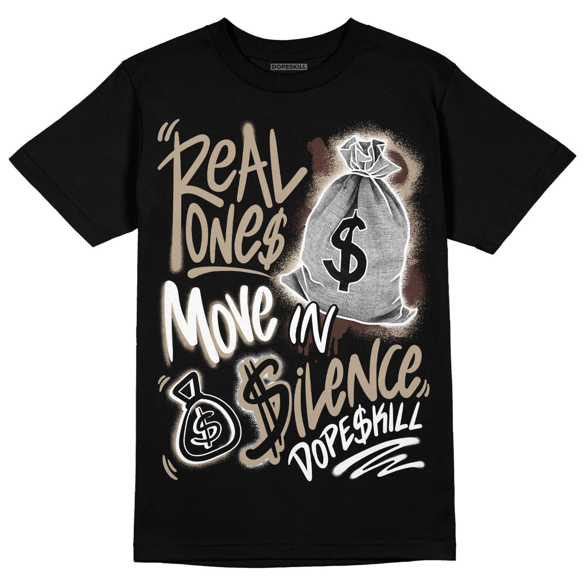 Latte 1s DopeSkill T-Shirt Real Ones Move In Silence Graphic