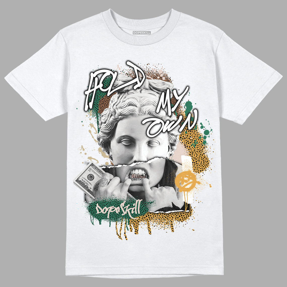 Safari Dunk Low DopeSkill T-Shirt Hold My Own Graphic