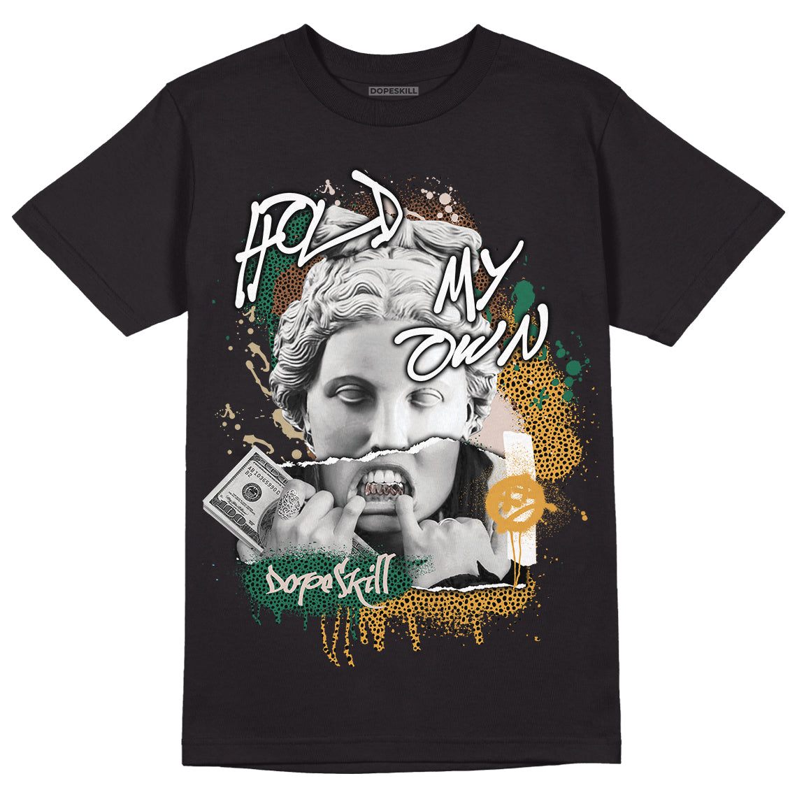 Safari Dunk Low DopeSkill T-Shirt Hold My Own Graphic