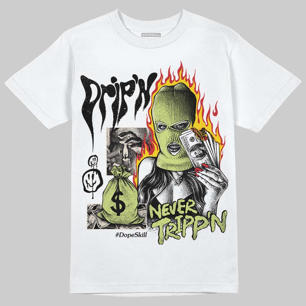 Luminous Green 5s DopeSkill T-Shirt Drip'n Never Tripp'n Graphic