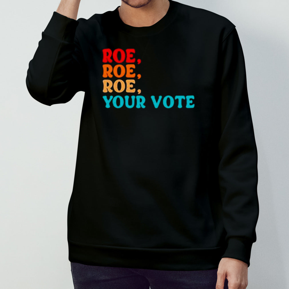 Angela Belcamino roe roe roe your vote vintage shirts