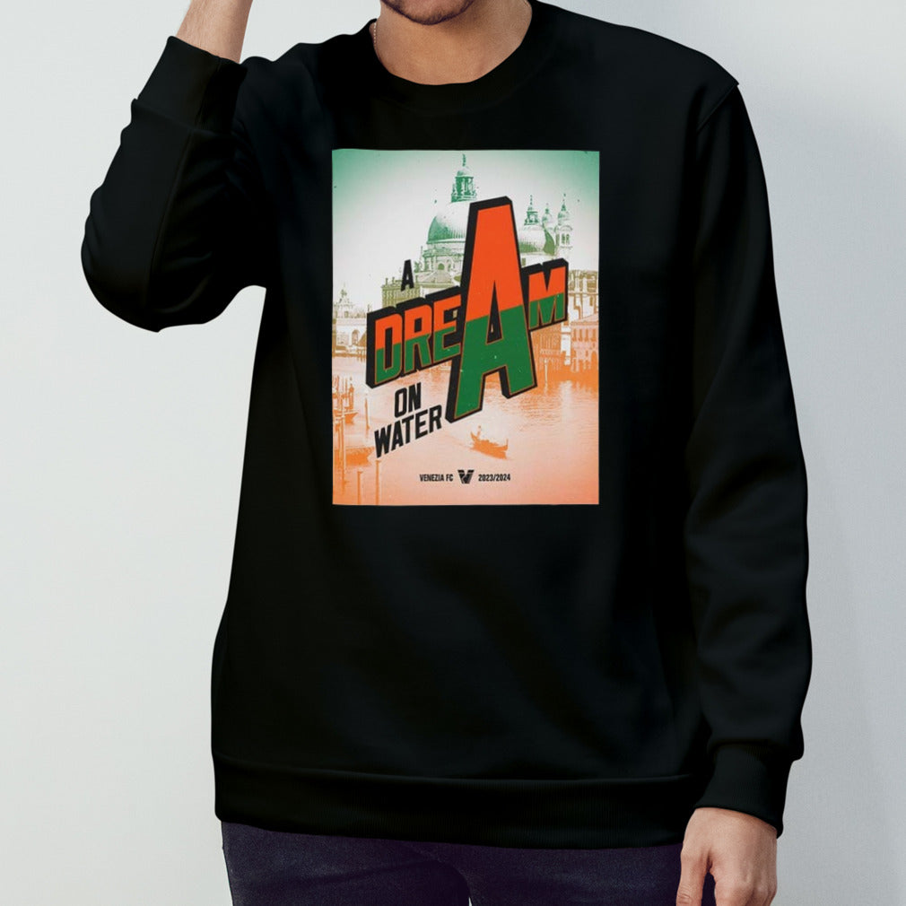 Congrats Venezia FC Champions Serie A Promotion Playoffs Round 2024 A Dream On Water shirt