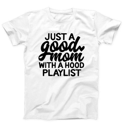 Good Mom Man's T-Shirt Tee