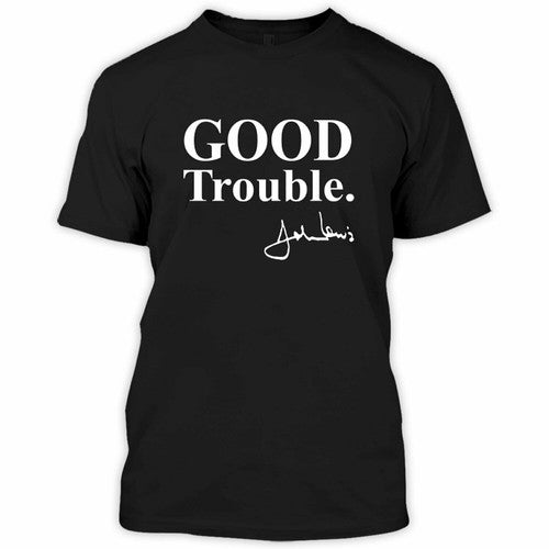 Good Trouble Johhn Lewwis Man's T-Shirt Tee