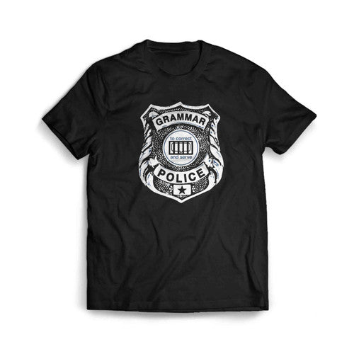 Grammar Police To Correct And Serve Men's T-Shirt Tee