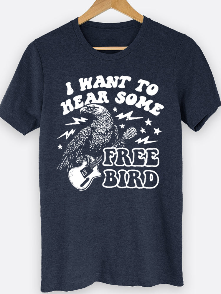 Hear Some Free Bird Graphic Tee