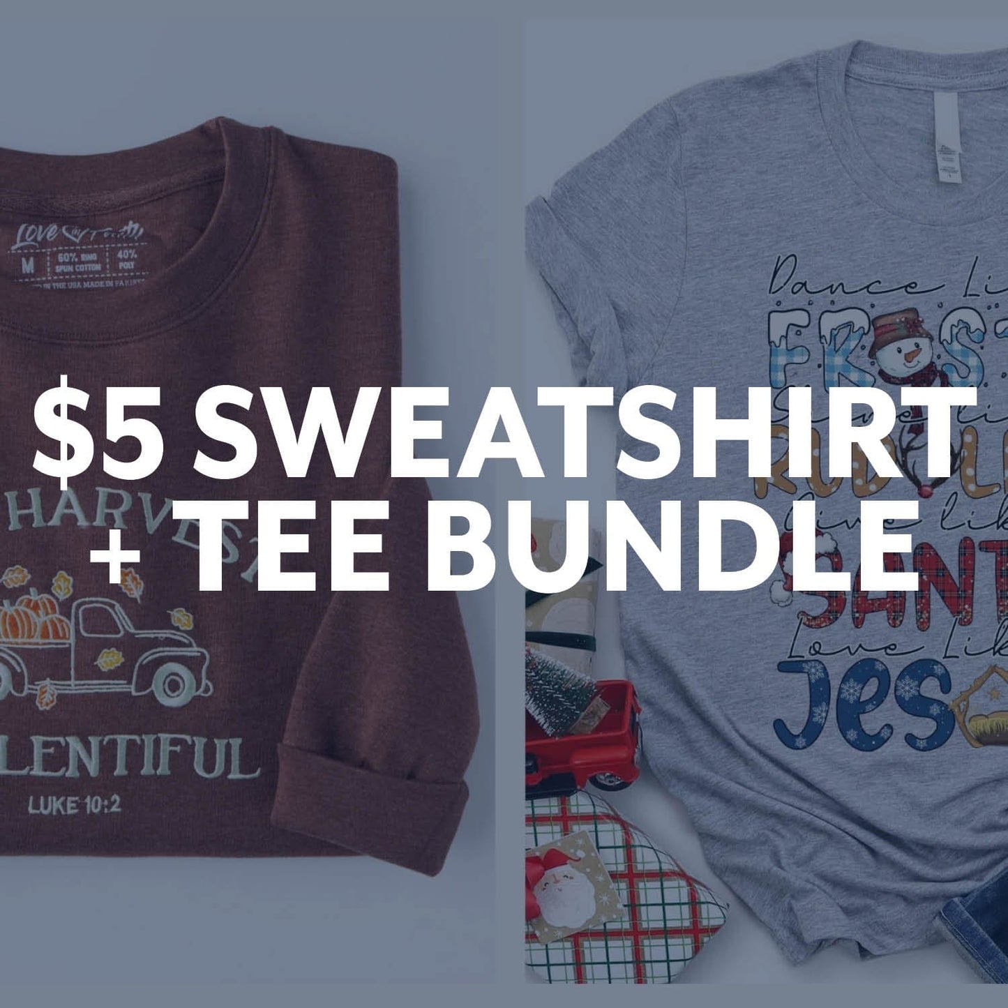$5 Sweatshirt + Tee Bundle
