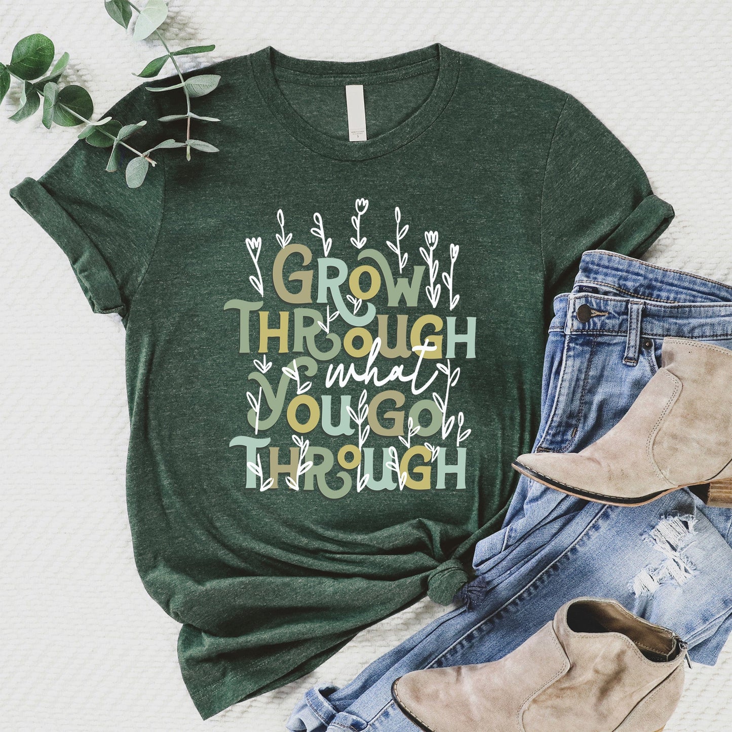 Grow Through What You Go Through Tee