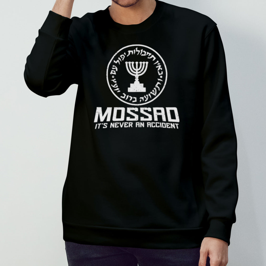Mossad – Its Never an Accident T-Shirt