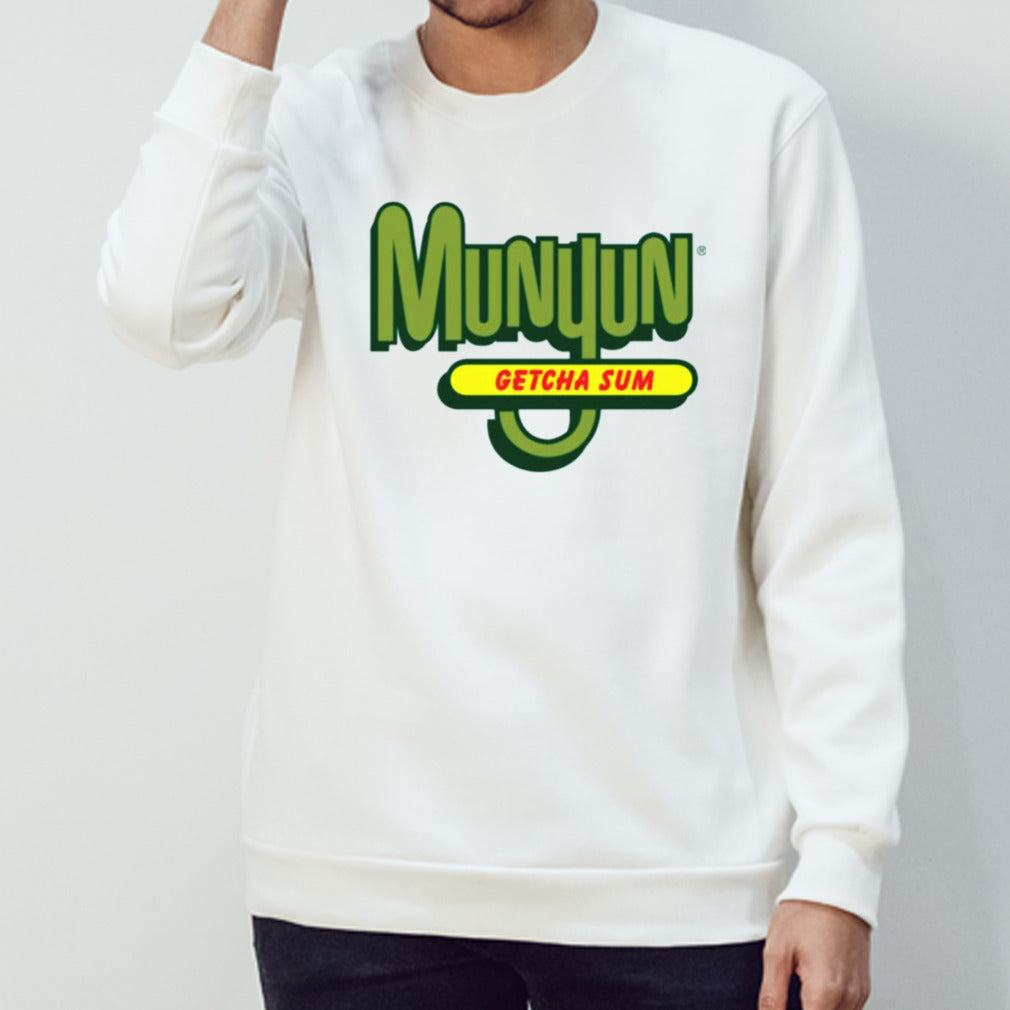 Munyun getcha sum shirt