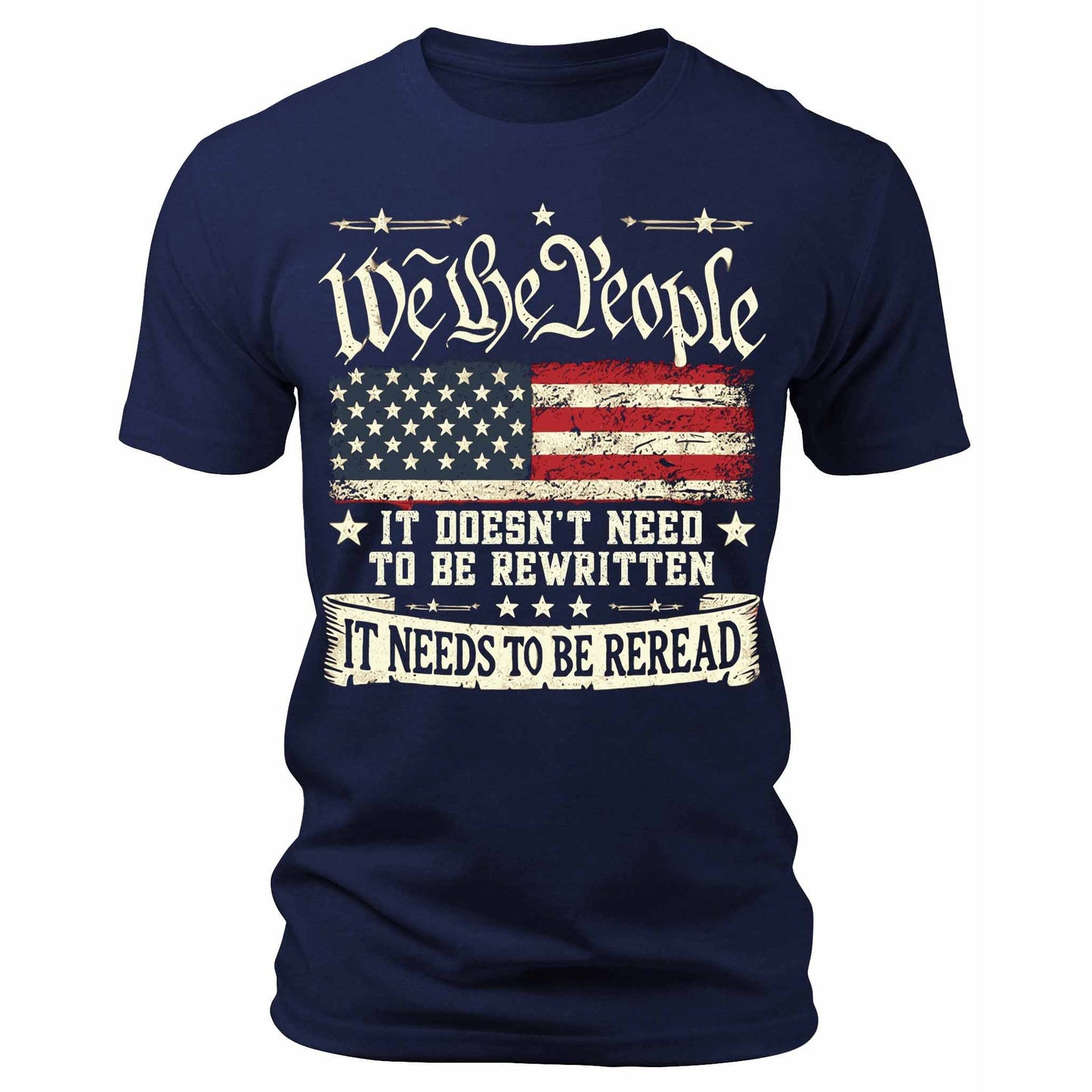 Men's We The People Needs To Be Reread Declaration of Independence 1776 T-Shirts Patriotic Short Sleeve Crewneck Graphic Tees