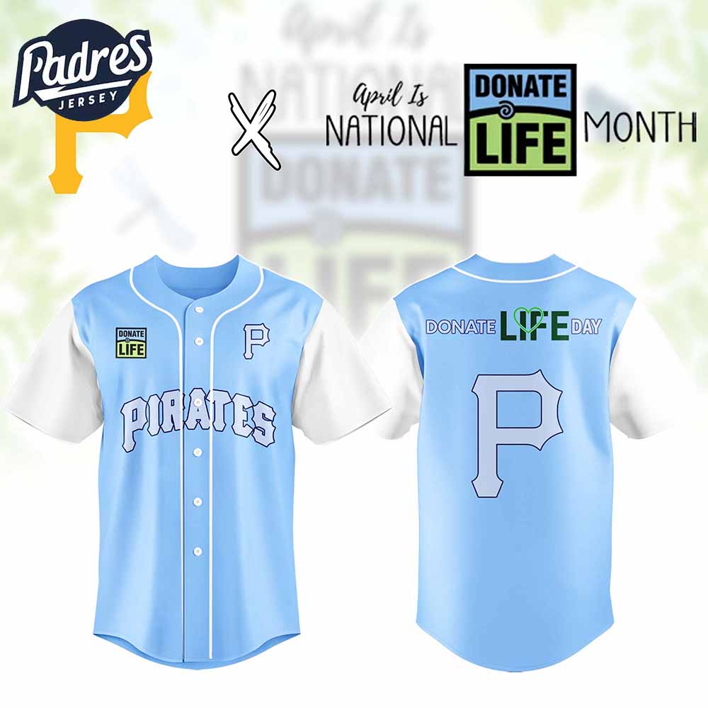 Pittsburgh Pirates MLB x Donate Life Month Personalized Baseball Jersey Outfit - Padres Jersey Oasis: Elevate Your Baseball Style Game
