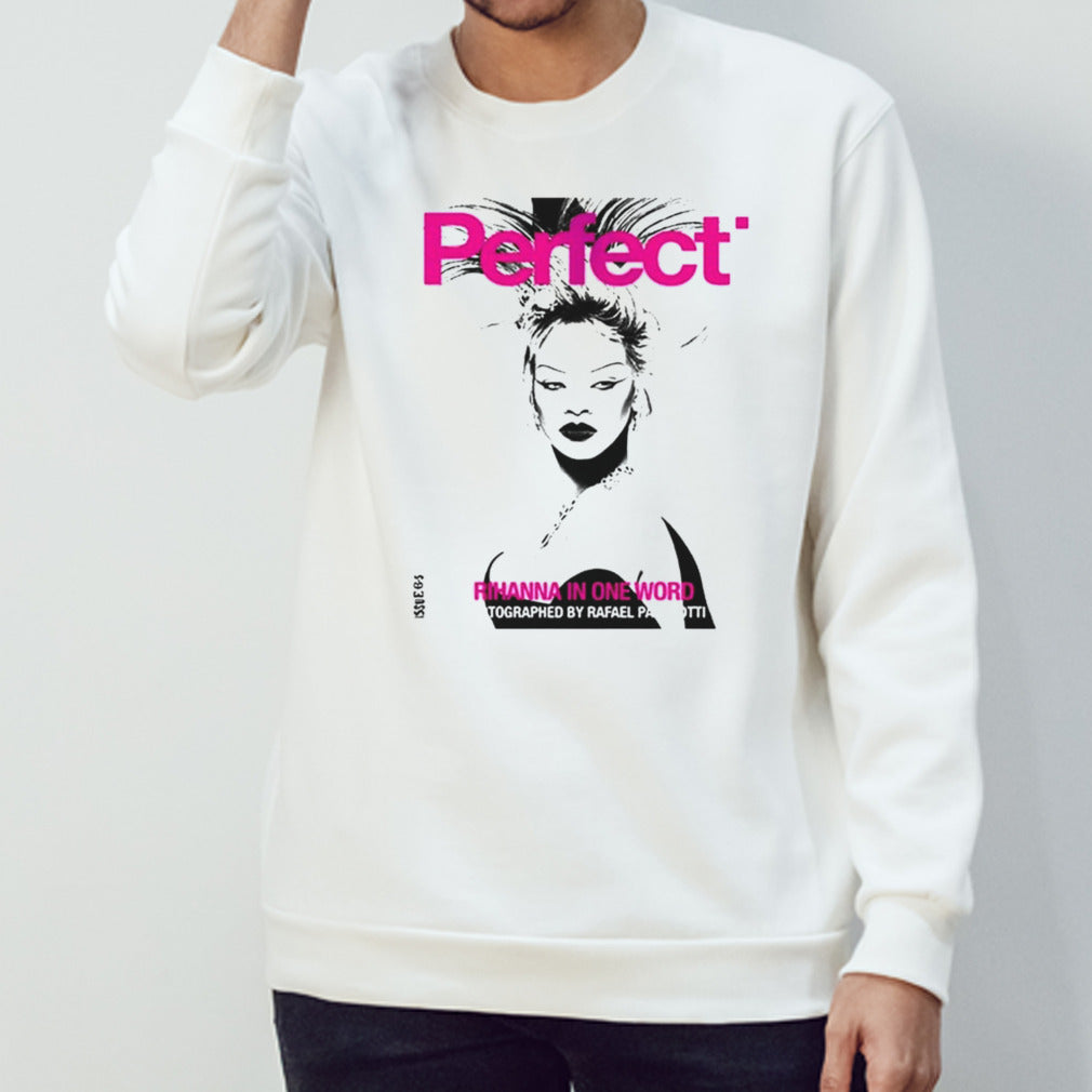 Rihanna x Perfect Magazine Issue 6 5 By Rafeal Pavarotti Cover 2 Rihanna In One Word 2024 shirt