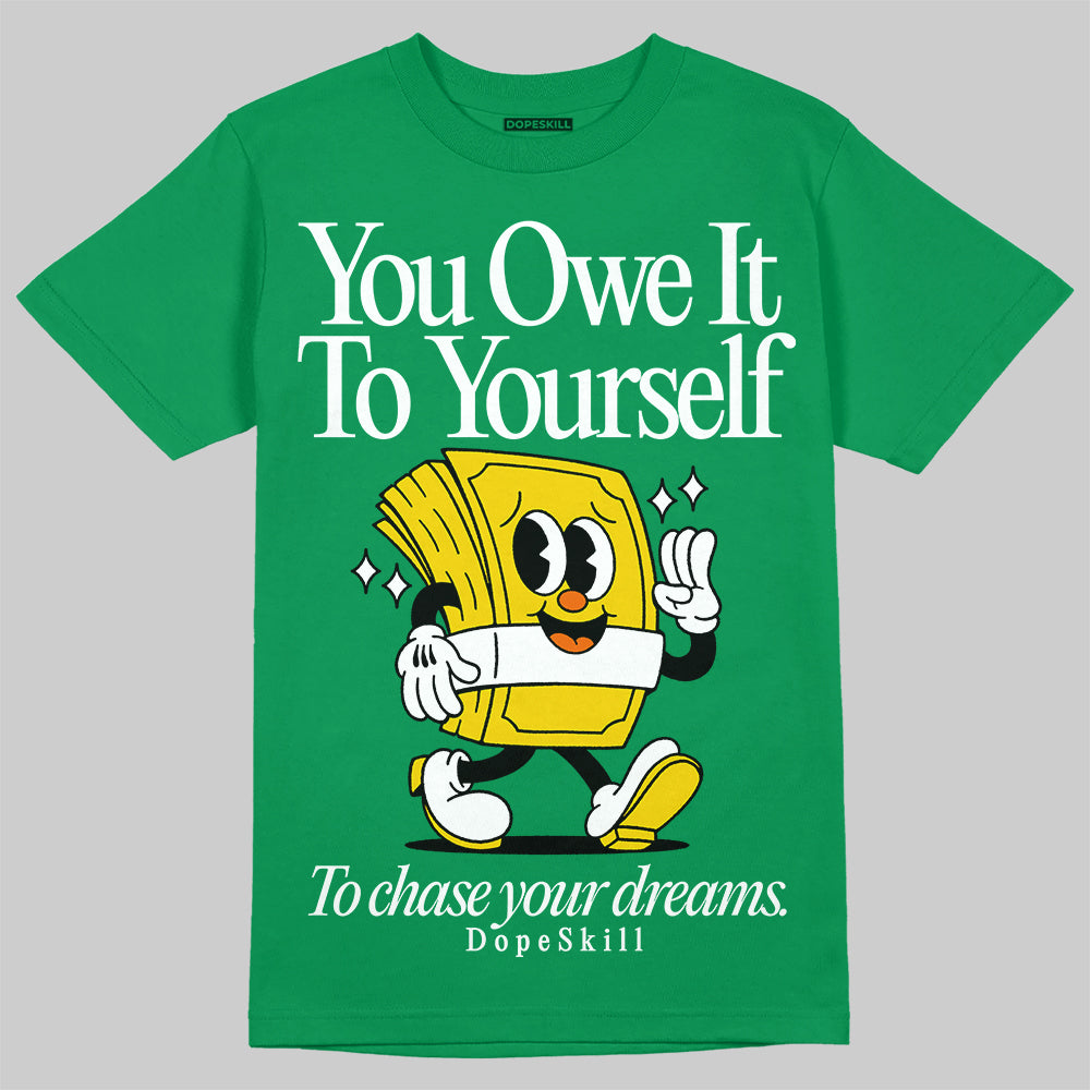 Green Collection DopeSkill Green T-shirt Owe It To Yourself Graphic