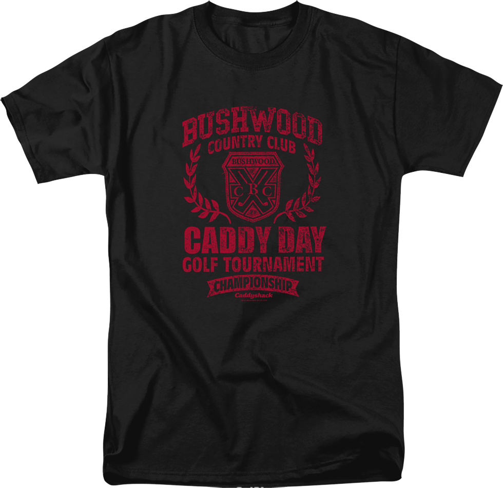 Bushwood Caddy Day Golf Tournament Caddyshack T-Shirt