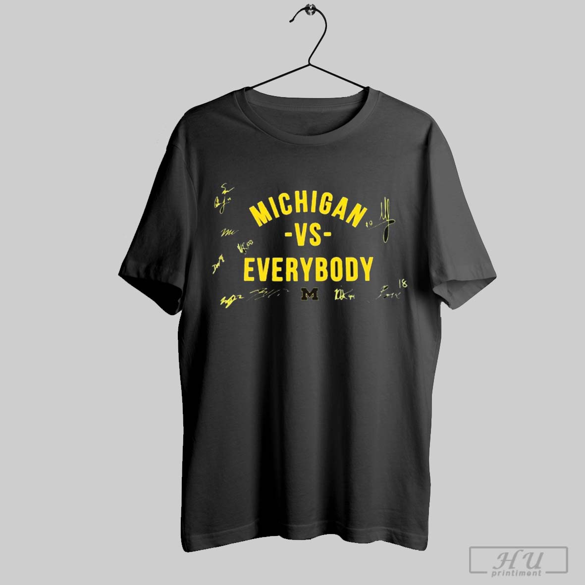 Team 144 Michigan Vs Everybody Michigan Wolverines Signatures T Shirt