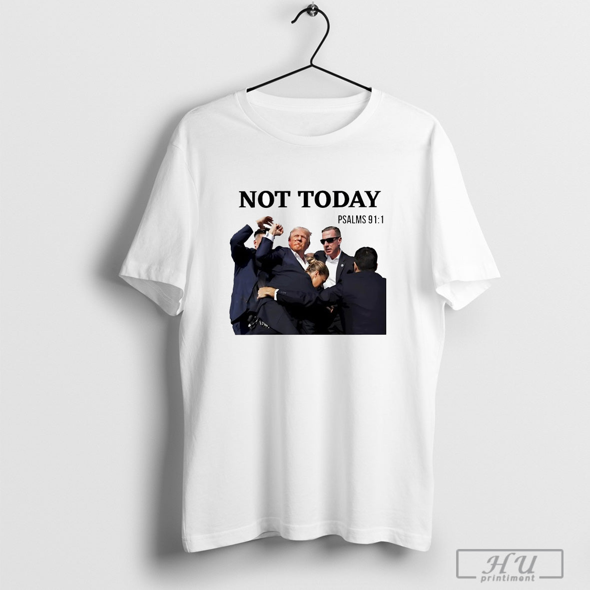 Stream Trump assassination not today psalms 911 T-shirt